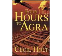 Four Hours to Agra