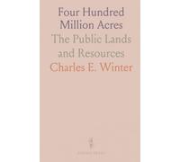 Four Hundred Million Acres: The Public Lands and Resources