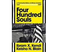 Four Hundred Souls: A Community History of African America 1619-2019