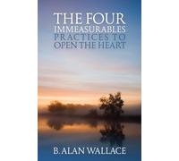 Four Immeasurables: Practices to Open the Heart