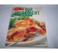 Four ingredient cookbook: Fabulous, fast recipes with only four ingredients