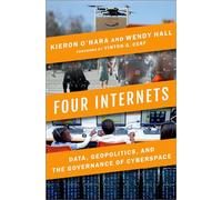 Four Internets: Data, Geopolitics, and the Governance of Cyberspace