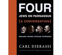 Four Jews on Parnassus - A Conversation: Benjamin, Adorno, Scholem, Schonberg