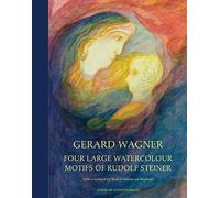Four Large Watercolour Motifs of Rudolf Steiner: With a Lecture by Rudolf Steiner on Raphael