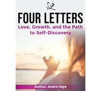 Four Letters love,Growth and the Path to Self-Discovery