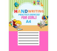 Four Lines Handwriting Practice Exercise Book For Kids A4 For Girls: Handwriting Exercise Book For Kids , English handwriting notebook, Notebook for Children Learning to Write Letters & Numbers .