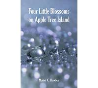 Four Little Blossoms on Apple Tree Island