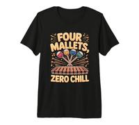 Four Mallets Zero Chill Marimba Xylophone Percussion Premium T-Shirt