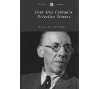 Four Max Carrados Detective Stories by Ernest Bramah Smith