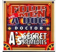 Four Men & A Dog - Doctor A S Secret Remedies