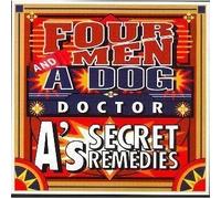 Four Men & a Dog - Dr A's Secret Remedies