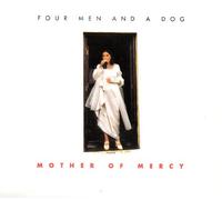 Four Men and a Dog - Mother of Mercy