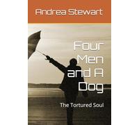 Four Men and A Dog: The Tortured Soul: 1