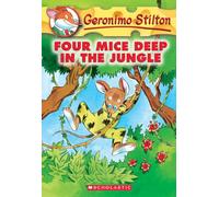 Four Mice Deep in the Jungle (Geronimo Stilton #5): Volume 5