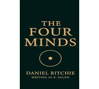 Four Minds: A Return to Clarity, Strength, Compassion, and Alignment: Four Minds - How to Transform Overthinking, Heal Old Patterns, and Live with Inner Alignment
