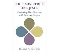 Four Ministries, One Jesus: Exploring Your Vocation with the Four Gospels