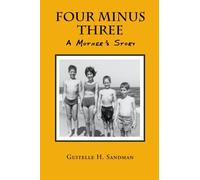 Four Minus Three: A Mother's Story