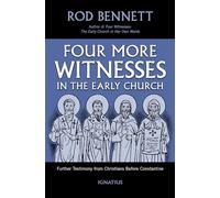 Four More Witnesses: Further Testimony from Christians Before Constantine