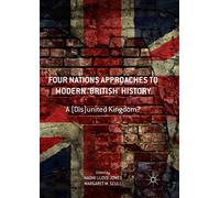 Four Nations Approaches to Modern 'British' History: A (Dis)United Kingdom? – Macmillan