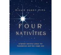 Four Nativities: Four original nativity plays for Foundation and Key Stage One