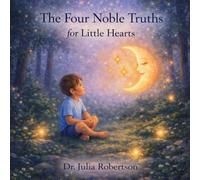 Four Noble Truths: For Little Hearts
