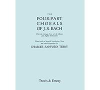 Four-Part Chorals of J.S. Bach. (Volumes 1 and 2 in One Book). With German Text and English Translations. (Facsimile 1929) (with Music).