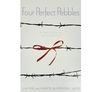 Four Perfect Pebbles: A True Story of the Holocaust