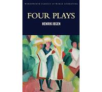 Four Plays: A Doll's House: Hedda Gabler; Peer Gynt; The Master Builder (Classics of World Literature)
