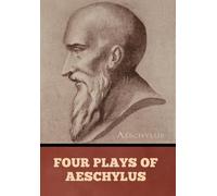 Four Plays of Aeschylus