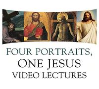 Four Portraits, One Jesus Video Lectures