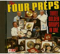 Four Preps, the - Three Golden Groups in One