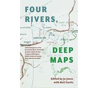 Four Rivers: Collected Responses on the Don and Dee Rivers (North-East Scotland) and the Derbarl Yerrigan and Dyarlgarro Beeliar (Swan and Canning Rivers, Western Australia)
