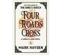 Four Roads Cross: 10 (The King's Watch)