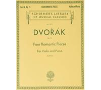 Four Romantic Pieces, Op. 75: Schirmer Library of Classics Volume 1913 Violin and Piano (Schirmer's Library of Musical Classics, 1913)