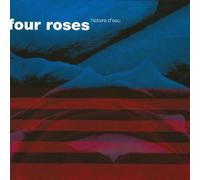 Four Roses - Histoire d Eau