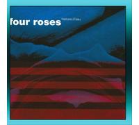 Four Roses - Histoire D'Eau