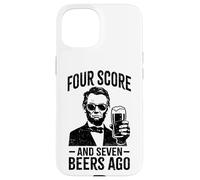 Four Score and Seven Beers Ago - Funny Lincoln Drinking Beer Case for iPhone 15