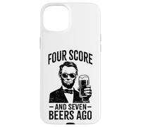 Four Score and Seven Beers Ago - Funny Lincoln Drinking Beer Case for iPhone 15 Plus