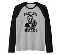 Four Score and Seven Beers Ago - Funny Lincoln Drinking Beer Raglan Baseball Tee