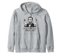 Four Score and Wait 67 Abraham Lincoln Six Seven Zip Hoodie