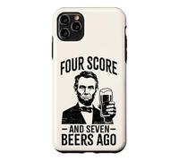 Four Score & Seven Beers Ago | Funny Lincoln Drinking Beer Case for iPhone 11 Pro Max