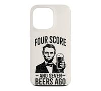 Four Score & Seven Beers Ago | Funny Lincoln Drinking Beer Case for iPhone 13 Pro