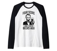 Four Score & Seven Beers Ago | Funny Lincoln Drinking Beer Raglan Baseball Tee