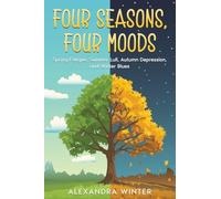 Four Seasons, Four Moods: Spring Fatigue, Summer Lull, Autumn Depression, and Winter Blues