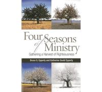 Four Seasons of Ministry: Gathering a Harvest of Righteousness