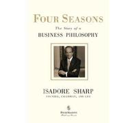 Four Seasons: The Story of a Business Philosophy (Import Edition)