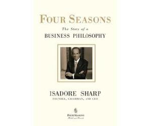 Four Seasons: The Story of a Business Philosophy (Import Edition)