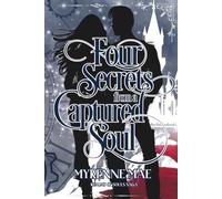 Four Secrets from a Captured Soul: Realms of Souls Saga Book Two