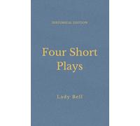 Four Short Plays: Edwardian Drawing Room Drama And Social Theatre (Annotated)
