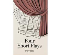 Four Short Plays: Short Plays of Moral and Social Tension (Annotated)